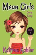 MEAN GIRLS - Book 7: Crazy Camp