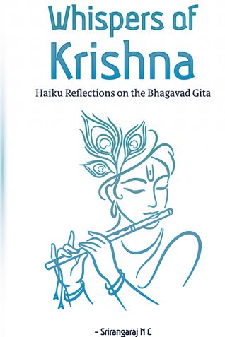 Whispers of Krishna: Haiku Reflections on the Bhagavad Gita