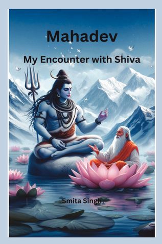 Mahadev: My Encounter with Shiva