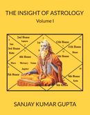 THE INSIGHT OF ASTROLOGY Volume I