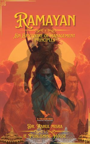 Ramayan-An Epicentre Of Management Principles