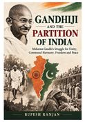 GANDHIJI AND THE PARTITION OF INDIA
