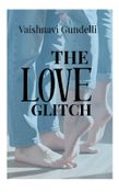 The Love Glitch
