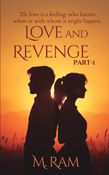 LOVE AND REVENGE: Part-1