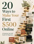 Make Money Online for Beginners: 20 Proven Ways to Earn Your First $500 Without Experience