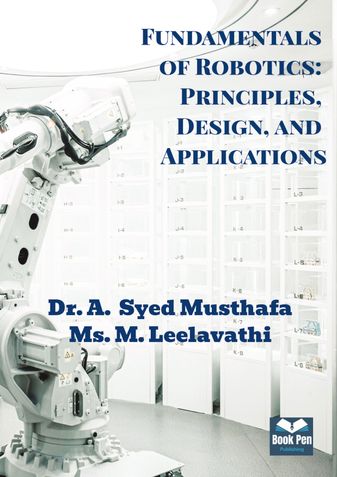 Fundamentals of Robotics: Principles, Design, and Applications (Volume I)