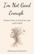 I'm Not Good Enough