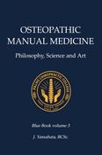OSTEOPATHIC MANUAL MEDICINE: Philosophy, Science, and Art