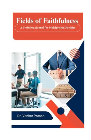 Fields of Faithfulness: A Training Manual for Multiplying Disciples