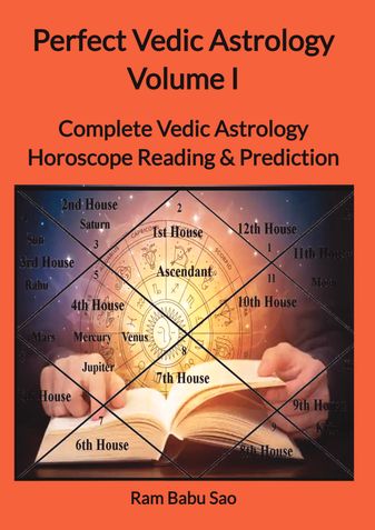 Perfect Vedic Astrology Volume I