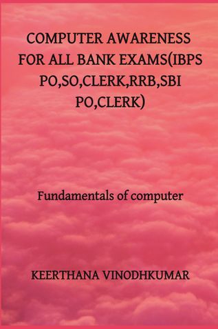 Computer Awareness section for all bank exams (IBPS PO, SO, Clerk, RRB, SBI PO, Clerk, LIC AAO)