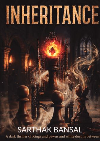 INHERITANCE: KINGS PAWNS AND WHITE DUST IN BETWEEN