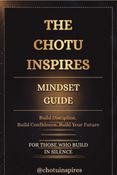 The Chotu Inspires Mindset Guide: Build Discipline. Build Confidence. Build Your Future.