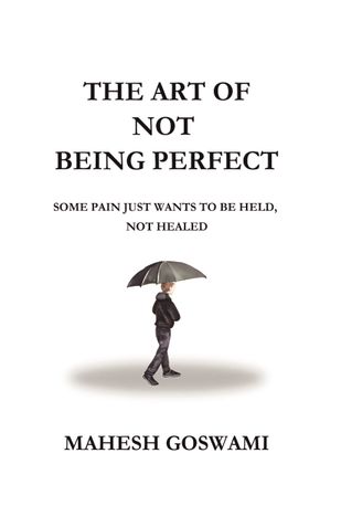 The Art Of Not Being Perfect
