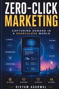 Zero-Click Marketing: Capturing Demand in a Searchless World