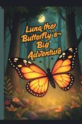 Luna the Butterfly’s Big Adventure