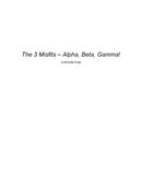 The 3 Misfits – Alpha, Beta, Gamma!