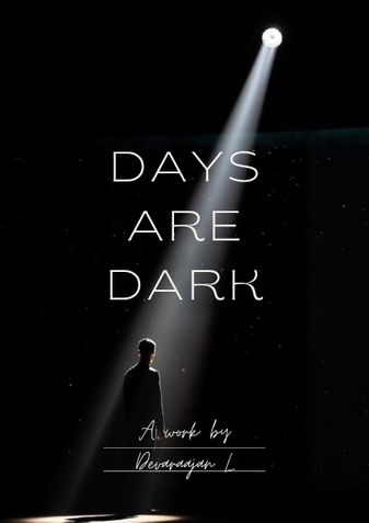Days Are Dark