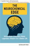 The Neurochemical Edge: Timeless Wisdom and 208 Quotes to Unlock Focus and Success