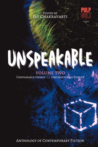 Unspeakable (VOL. 02) - Anthology of Contemporary Fiction