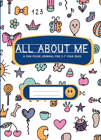 All About Me: A Fun-Filled Journal for 3-7 year Olds