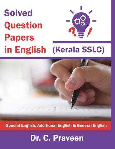 Solved  Question  Papers  in  English (Kerala SSLC) Special English, Additional English & General English