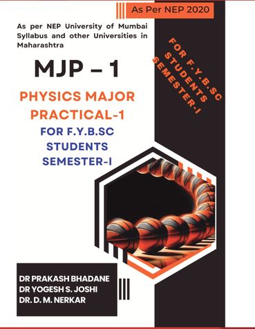 PHYSICS MAJOR PRACTICAL-I FOR F.Y.B.SC STUDENTS SEMESTER-I W.E.F. 2024-25