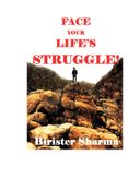 FACE YOUR LIFE’S STRUGGLE!