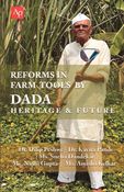 REFORMS IN FARM TOOLS BY DADA HERITAGE & FUTURE