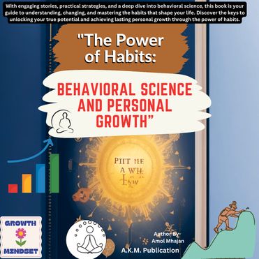 "The Power of Habits: Behavioral Science and Personal Growth."