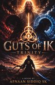 GUTS OF IK: TRINITY