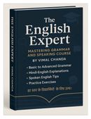 The English Expert: Mastering Grammar and Speaking Course (English–Hindi Edition | With Tricks, Practice & Spoken Guide)