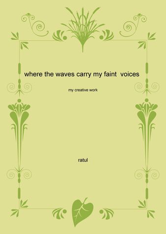 where the waves carry my faint voices