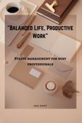 Balanced life, productive work