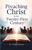 Preaching Christ in the Twenty-First Century