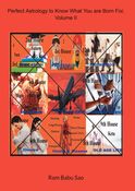 Perfect Astrology to Know What You are Born For, Volume II