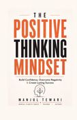 The Positive Thinking Mindset