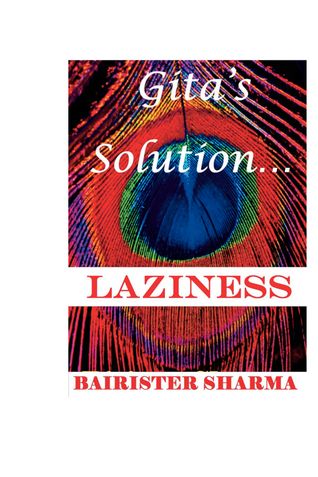 Gita's Solution: LAZINESS