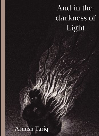 And in the Darkness of Light