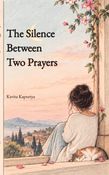 The Silence Between Two Prayers