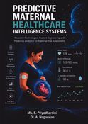Predictive Maternal Healthcare Intelligence Systems