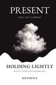 Holding Lightly: Present