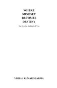 WHERE MINDSET BECOMES DESTINY