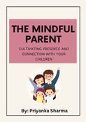 The Mindful Parent