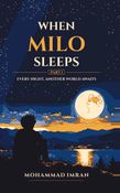 When Milo Sleeps: Part I