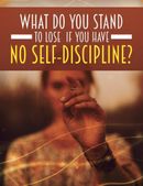 What Do You Stand To Lose If You Have No Self-Discipline