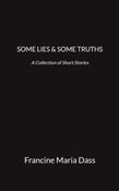 SOME LIES & SOME TRUTHS