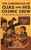 The Chronicles of Ojas and His Cosmic Crew