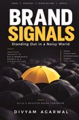 Brand Signals: Standing Out in a Noisy World