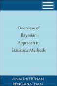 Overview of Bayesian Approach to Statistical Methods
